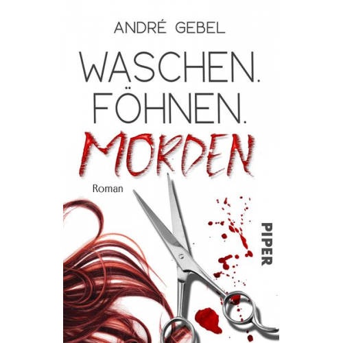 André Gebel - Waschen. Föhnen. Morden