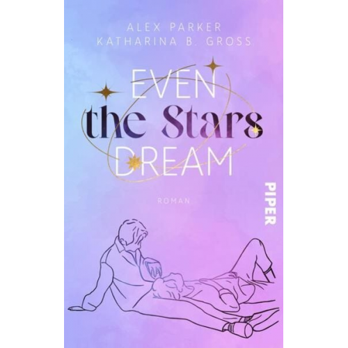 Alex Parker Katharina B. Gross - Even the Stars Dream