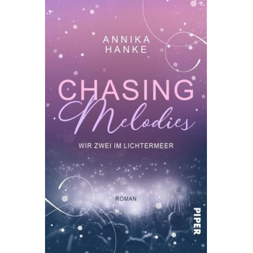 Annika Hanke - Chasing Melodies – Wir zwei im Lichtermeer