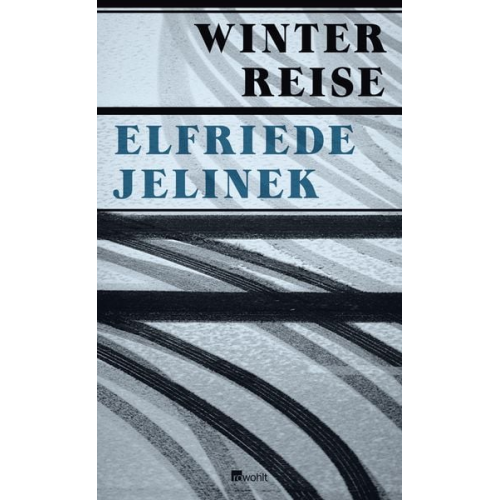Elfriede Jelinek - Winterreise