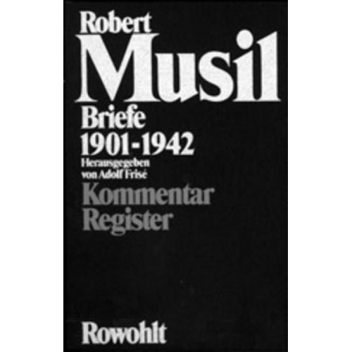 Robert Musil - Briefe 1901 - 1942