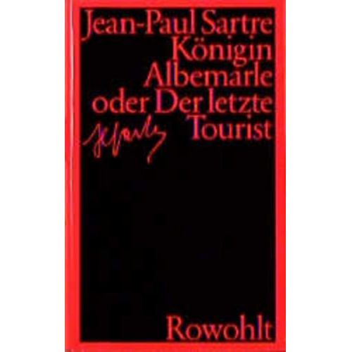Jean Paul Sartre - Königin Albemarle oder Der letzte Tourist