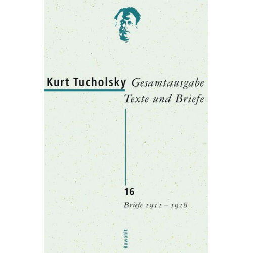 Kurt Tucholsky - Gesamtausgabe Texte und Briefe 16