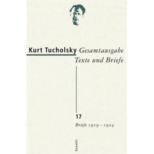 Kurt Tucholsky - Gesamtausgabe Texte und Briefe 17