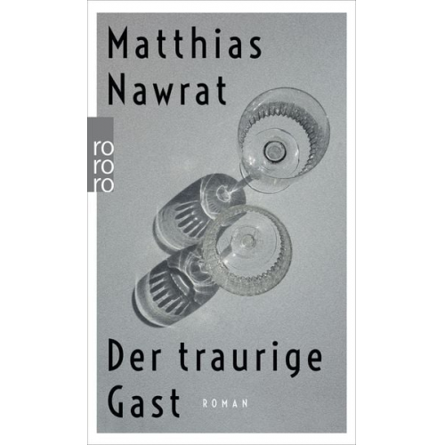 Matthias Nawrat - Der traurige Gast