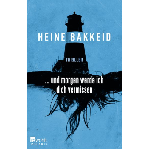 Heine Bakkeid - ... und morgen werde ich dich vermissen