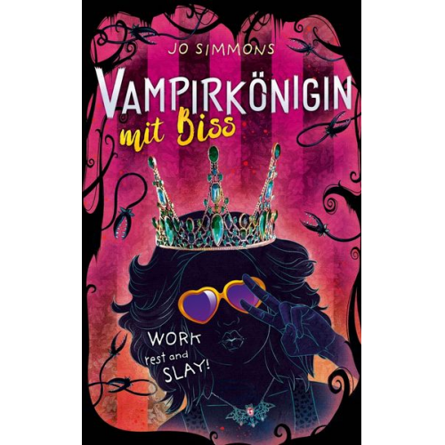 Jo Simmons - Vampirkönigin mit Biss. Work, rest and slay!