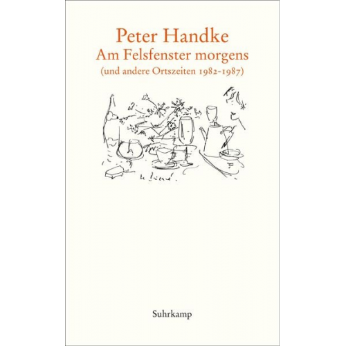 Peter Handke - Am Felsfenster morgens