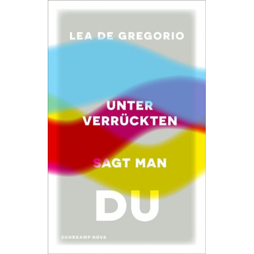 Lea De Gregorio - Unter Verrückten sagt man du