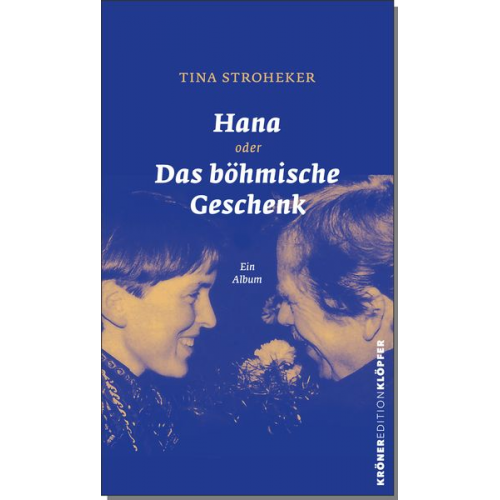 Tina Stroheker - Hana oder Das böhmische Geschenk