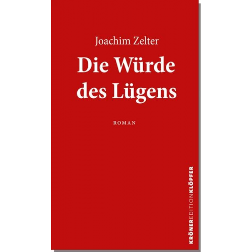 Joachim Zelter - Die Würde des Lügens