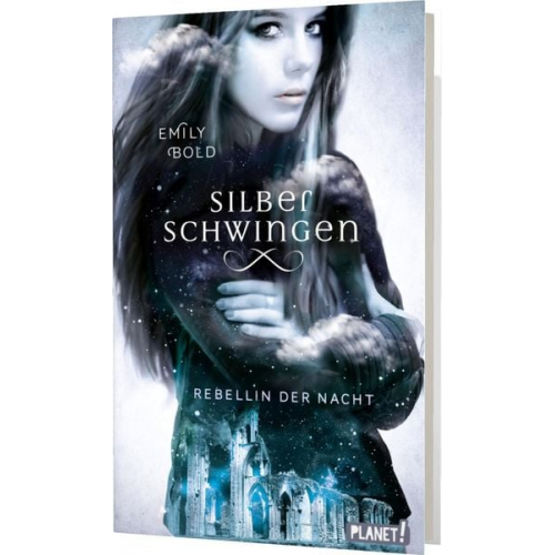 Emily Bold - Silberschwingen 2: Rebellin der Nacht