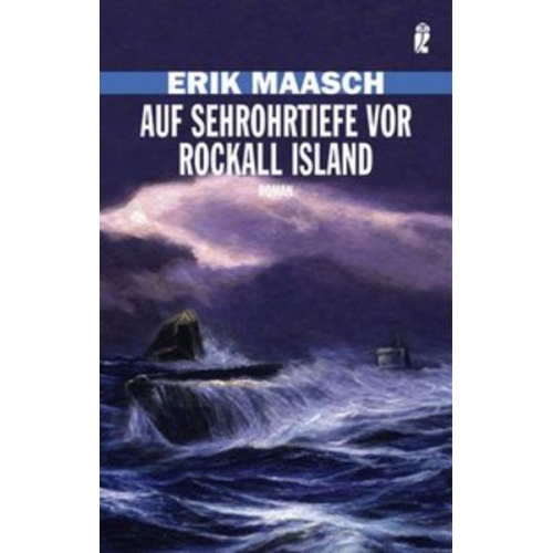 Erik Maasch - Auf Sehrohrtiefe vor Rockall Island
