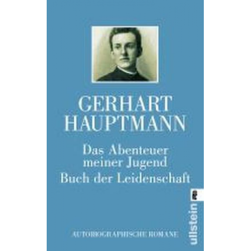 Gerhart Hauptmann - Das Abenteuer meiner Jugend / Buch der Leidenschaft