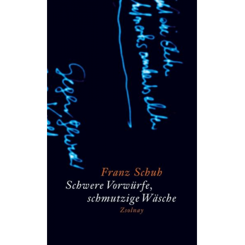 Franz Schuh - Schwere Vorwürfe, schmutzige Wäsche