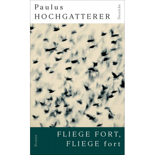 Paulus Hochgatterer - Fliege fort, fliege fort