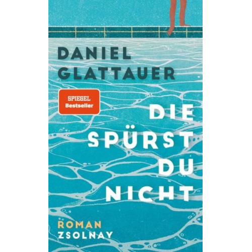 Daniel Glattauer - Die spürst du nicht