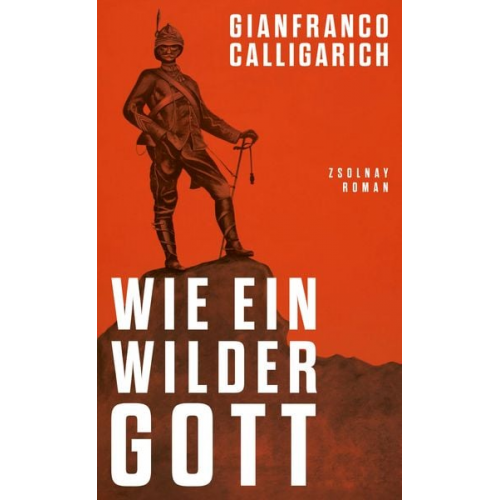 Gianfranco Calligarich - Wie ein wilder Gott