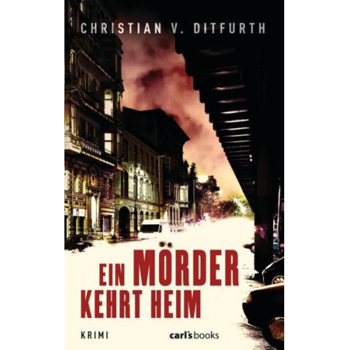 Christian v. Ditfurth - Ein Mörder kehrt heim