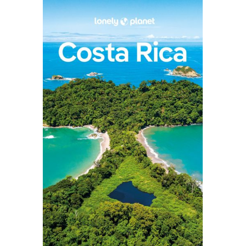 Mara Vorhees Ashley Harrell Robert Isenberg Elizabeth Lavis Alejandra Murillo - LONELY PLANET Reiseführer Costa Rica