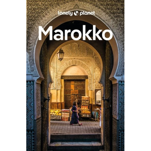 Helen Ranger Sarah Gilbert Sally Kirby Mandy Sinclair Tara Stevens - LONELY PLANET Reiseführer Marokko