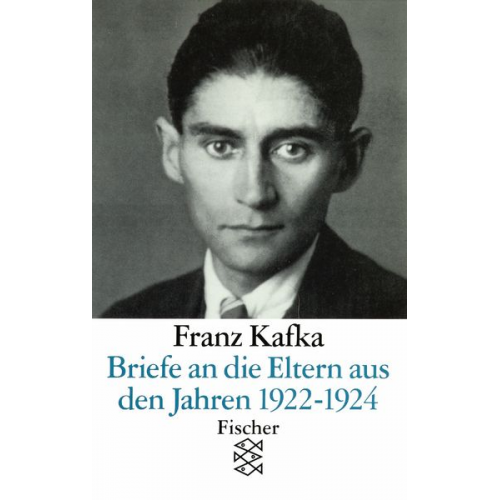 Franz Kafka - Briefe an die Eltern aus den Jahren 1922 - 1924