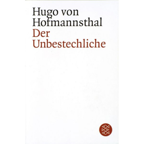 Hugo von Hofmannsthal - Der Unbestechliche