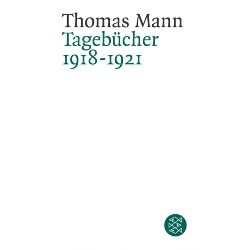 Thomas Mann - Tagebücher 1918-1921