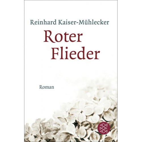 Reinhard Kaiser-Mühlecker - Roter Flieder / Familie Goldberger Bd. 1