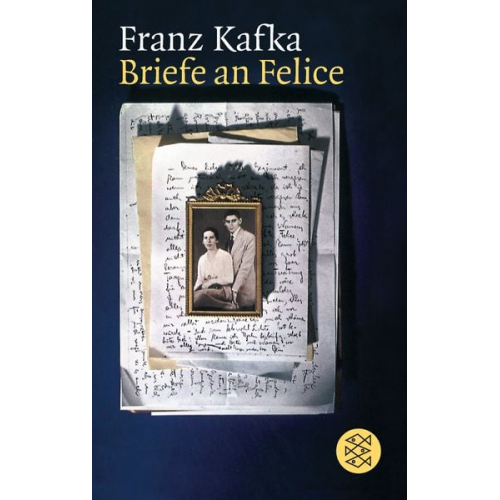 Franz Kafka - Briefe an Felice