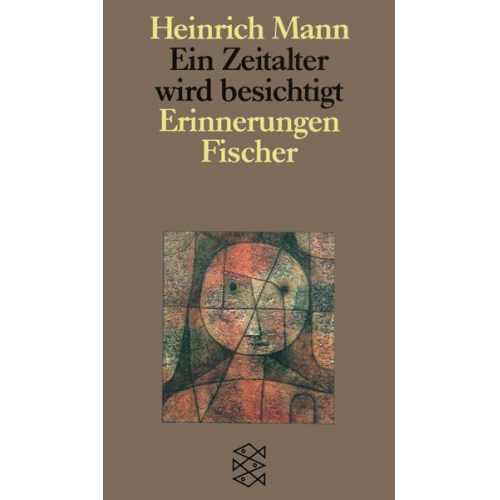 Heinrich Mann - Ein Zeitalter wird besichtigt