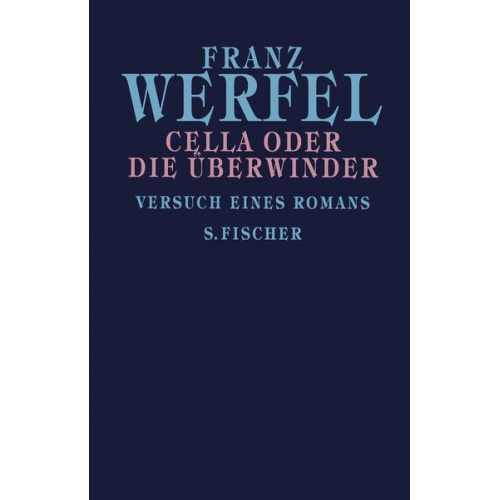 Franz Werfel - Cella oder Die Überwinder