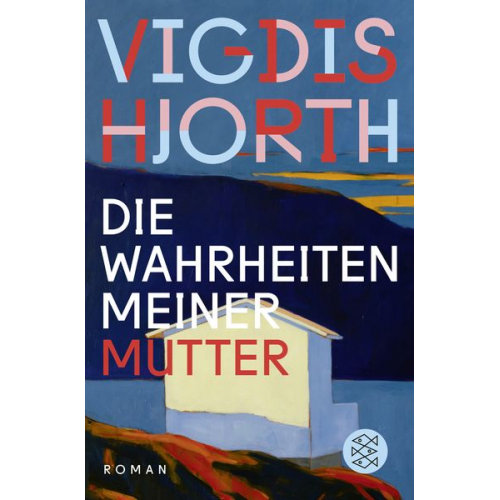 Vigdis Hjorth - Die Wahrheiten meiner Mutter