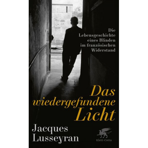 Jacques Lusseyran - Das wiedergefundene Licht