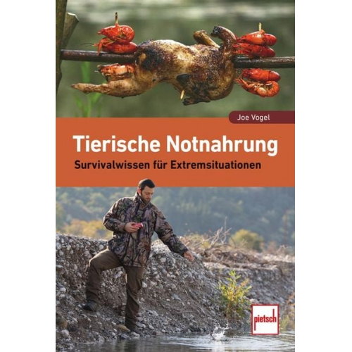 Joe Vogel - Tierische Notnahrung