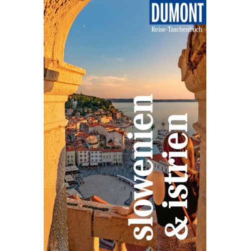 Daniela Schetar-Köthe - DUMONT Reise-Taschenbuch Reiseführer Slowenien & Istrien