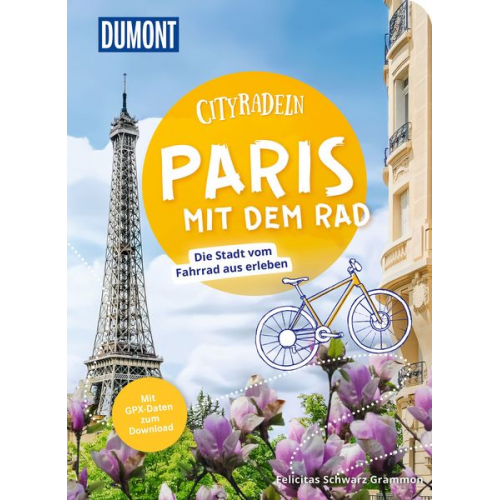 Felicitas Schwarz Grammon - DUMONT Cityradeln Paris mit dem Rad
