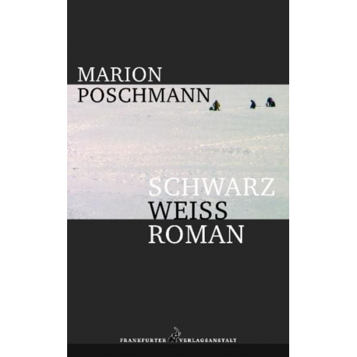 Marion Poschmann - Schwarzweissroman