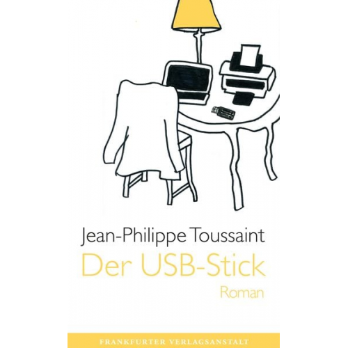 Jean-Philippe Toussaint - Der USB-Stick
