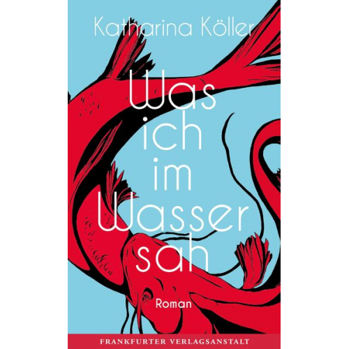 Katharina Köller - Was ich im Wasser sah