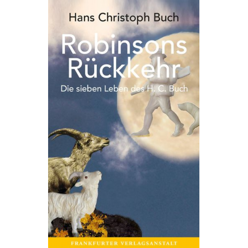Hans Christoph Buch - Robinsons Rückkehr