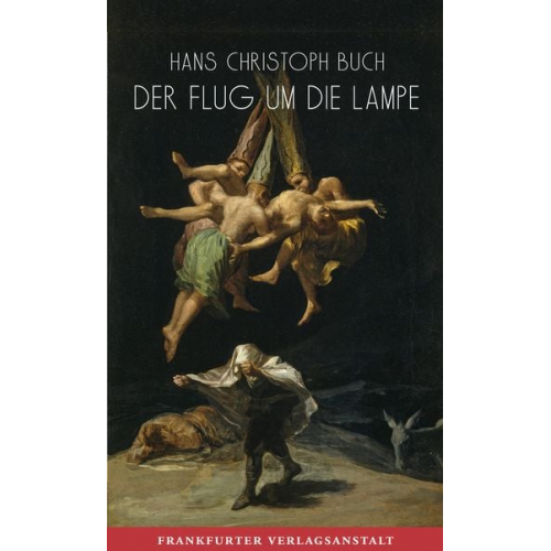 Hans Christoph Buch - Der Flug um die Lampe