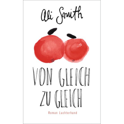 Ali Smith - Von Gleich zu Gleich