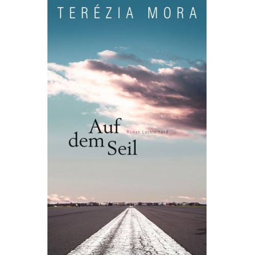 Terezia Mora - Auf dem Seil