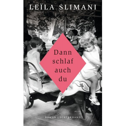 Leïla Slimani - Dann schlaf auch du