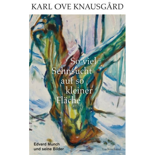 Karl Ove Knausgard - So viel Sehnsucht auf so kleiner Fläche