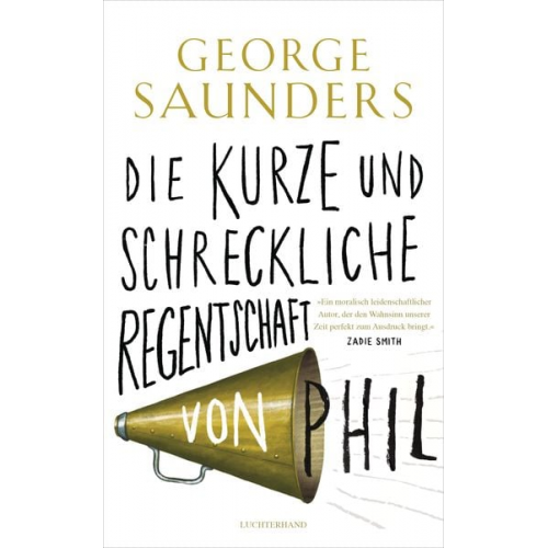 George Saunders - Die kurze und schreckliche Regentschaft von Phil