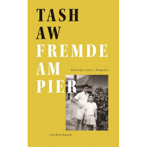 Tash Aw - Fremde am Pier