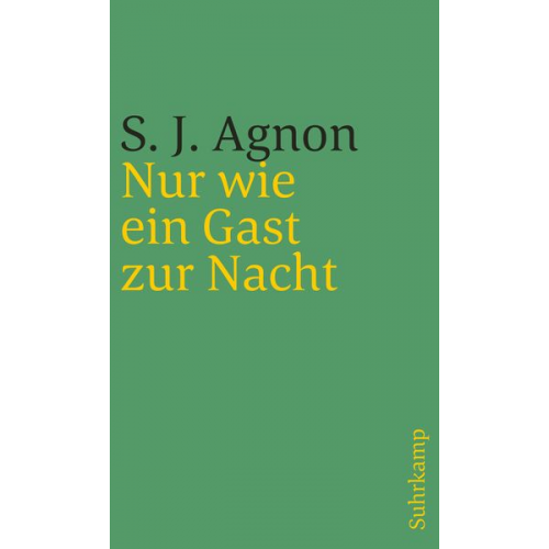 Samuel Joseph Agnon - Nur wie ein Gast zur Nacht