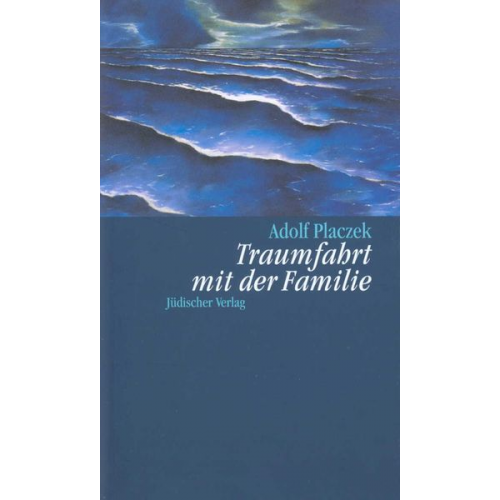 Adolf Placzek - Traumfahrt mit der Familie
